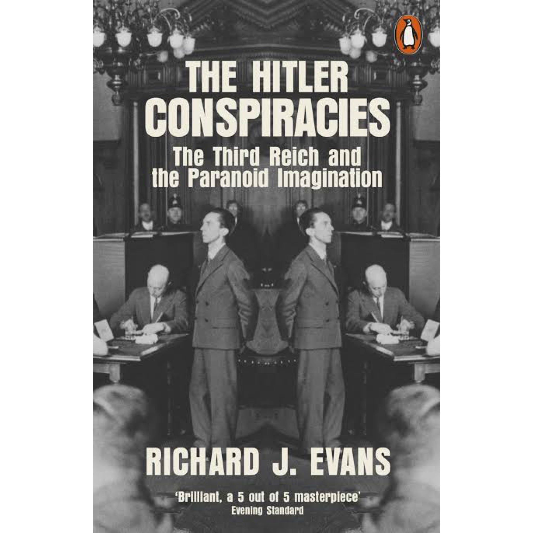 The Hitler Conspiracies: The Third Reich and the Paranoid Imagination